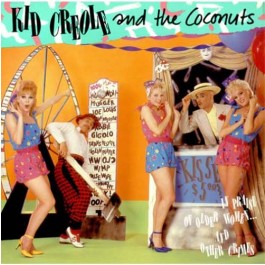 Kid Creole And The Coconuts ‎– In Praise Of Older Women And Other Crimes
