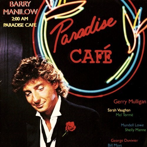 Barry Manilow - 2:00 AM Paradise Café 