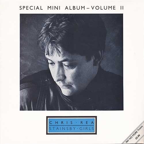 Chris Rea – Stainsby Girls (Special Mini Album - Volume II)
