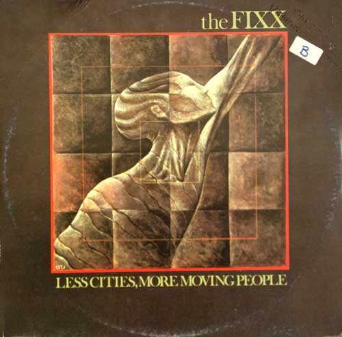 Fixx ‎– Less Cities, More Moving People 