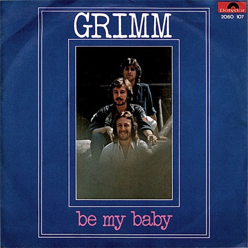 Grimm ‎– Be My Baby