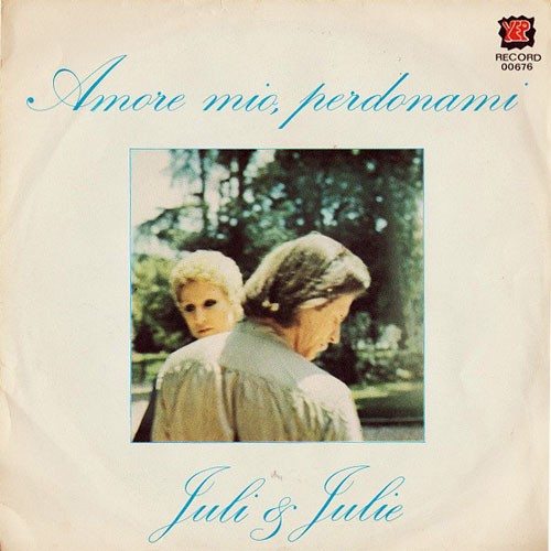 Juli & Julie - Amore mio perdonami