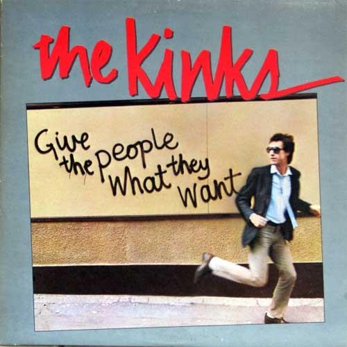 Kinks ‎– Give The People What They Want 