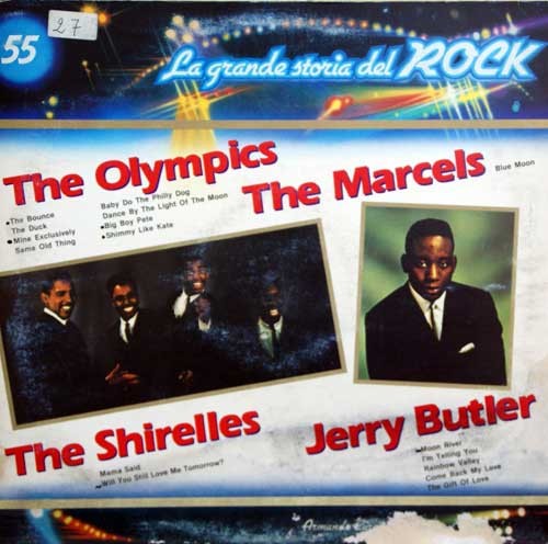 The Olympics /  The Shirelles / Jerry Butler ‎– La Grande Storia Del Rock 55 