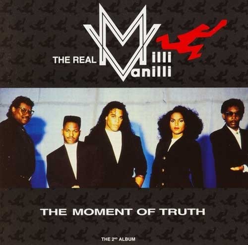 The Real Milli Vanilli ‎– The Moment Of Truth