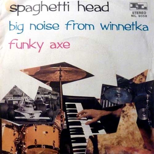 Spaghetti Head – Big Noise From Winnetka / Funky Axe