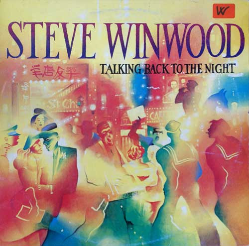 Steve Winwood ‎– Talking Back To The Night 
