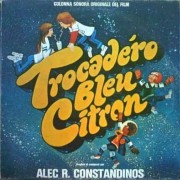 Alec R. Constandinos – Trocadéro Bleu Citron (Colonna sonora originale)