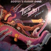  Bootsy's Rubber Band ‎– This Boot Is Made For Fonk-n 