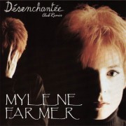 Mylene Farmer ‎– Désenchantée (Club Remix)