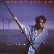 Nik Kershaw ‎– Don Quixote 
