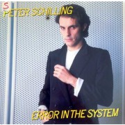 Peter Schilling ‎– Error In The System 