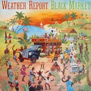Weather Report ‎– Black Market (RE)