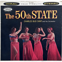 Charles Bud Dant And His Orchestra – The 50th State