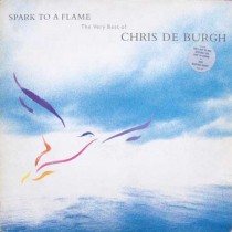 Chris De Burgh ‎– Spark To A Flame (The Very Best Of)