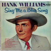 Hank Williams With His Drifting Cowboys – Sing Me A Blue Song