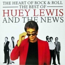 Huey Lewis And The News ‎– The Heart Of Rock & Roll (The Best Of) 