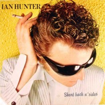 Ian Hunter ‎– Short Back N' Sides 