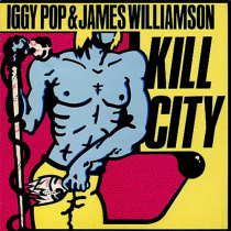 Iggy Pop and James Williamson – Kill City (LIMITED EDITION GREEN VINYL)