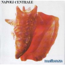 Napoli Centrale ‎– Mattanza 