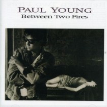 Paul Young – Between Two Fires