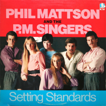 Phil Mattson And The P.M. Singers – Setting Standards