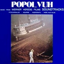Popol Vuh ‎– Music From Werner Herzog Films: Fitzcarraldo-Aguirre-Nosferatu-Herz Aus Glas 