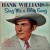 Hank Williams With His Drifting Cowboys – Sing Me A Blue Song